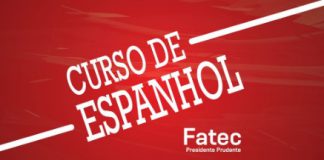 Fatec-Prudente está com inscrições abertas para curso de Espanhol Básico